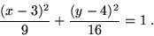 \begin{displaymath}\frac{x^2}{9} + \frac{y^2}{16} = 1 \; . \end{displaymath}